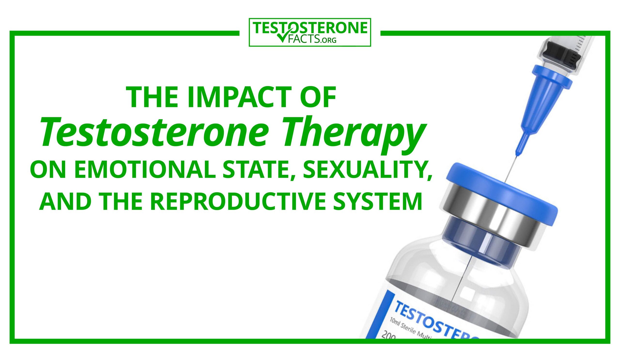 The Impact of Testosterone Therapy on Emotional State, Sexuality, and the Reproductive System