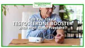 Can You Take Testosterone Booster With High Blood Pressure