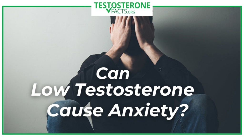 Can Low Testosterone Cause Anxiety