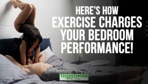 Here’s How Exercise Can Charge Up Your Bedroom Performance!