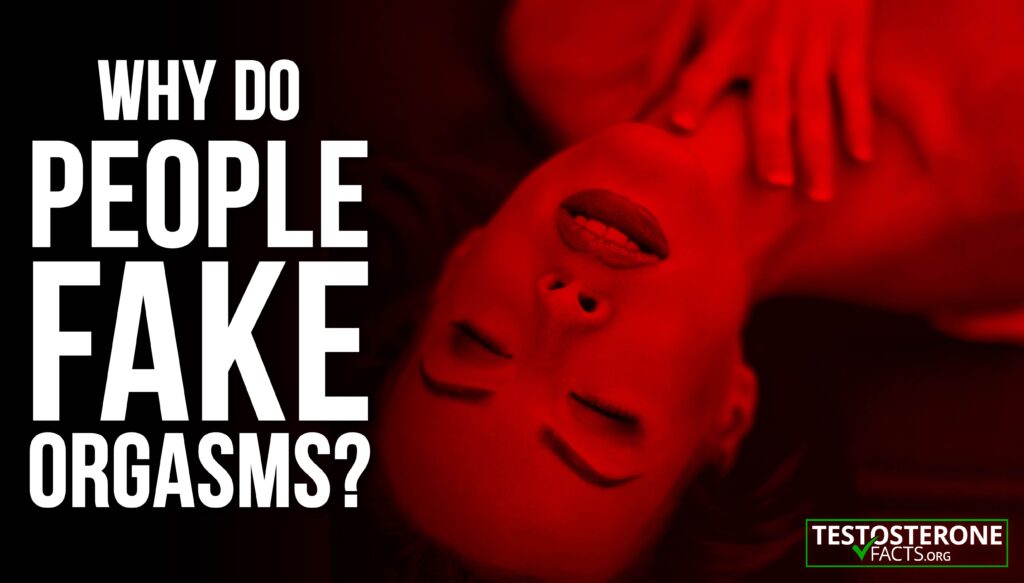 Why do People Fake Orgasms